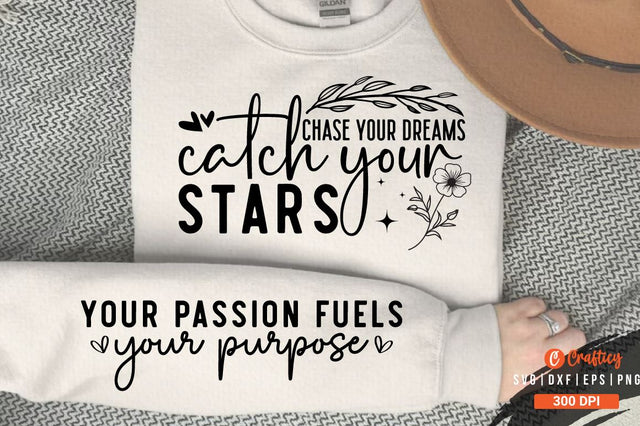 Chase your dreams catch your stars Sleeve SVG Design SVG Designangry 