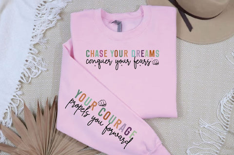 Chase your dreams conquer your fears Sleeve SVG Design SVG Designangry 