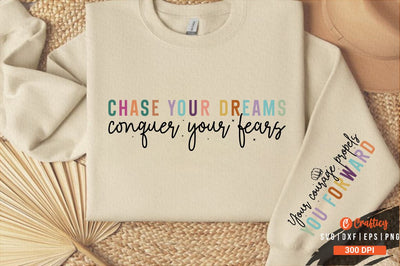 Chase your dreams conquer your fears Sleeve SVG Design SVG Designangry 