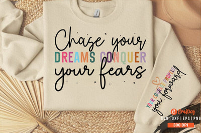 Chase your dreams conquer your fears Sleeve Svg Design SVG Designangry 