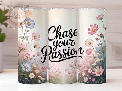 Chase Your Passion 20oz Tumbler, Motivational Quote Wrap, 20oz Skinny Tumbler, Empowerment Sublimation PNG, Inspirational Goal Setting Art, Bold Typography Design, Positive Mindset Graphic, Career Passion Sublimation Lara' s Designs 