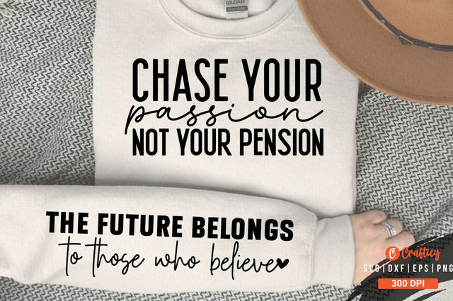 Chase your passion not your pension Sleeve SVG Design SVG Designangry 