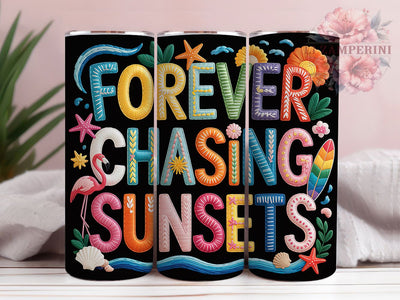 Chasing Sunsets 20oz Tumbler, Forever Chasing Sunsets Quote, Sunset Coastal Illustration, Vibrant Retro Style, Tropical Summer Vibes, Sublimation Tumbler Wrap, 20oz Tumbler Sublimation Li Zamperini 
