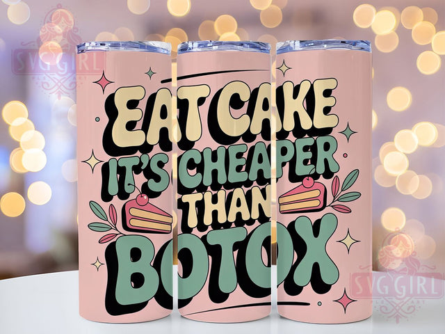 Cheaper Than Botox 20oz Tumbler, Funny Quote Tumbler, Humor Wrap, Sarcastic PNG Design, Sublimation Design, 20oz Tumbler Wrap, Comedic Cup Design Sublimation SvggirlplusArt 