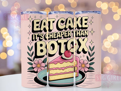 Cheaper Than Botox 20oz Tumbler, Funny Quote Tumbler, Humor Wrap, Sarcastic PNG Design, Sublimation Design, 20oz Tumbler Wrap, Comedic Cup Design Sublimation SvggirlplusArt 