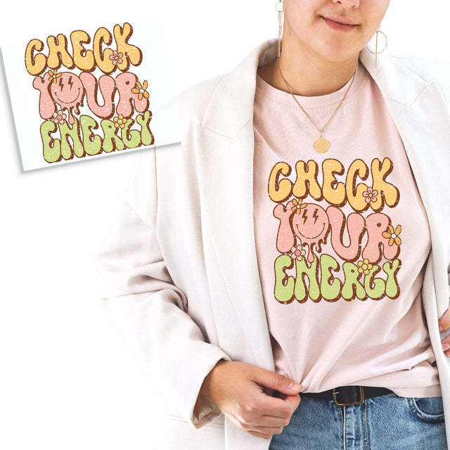 Check Your Energy DTF Transfer Physical So Fontsy T-Shirt Iron-On Transfer Shop