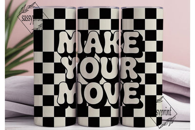 Checkered Make Your Move 20oz Tumbler Sublimation sassyprint 