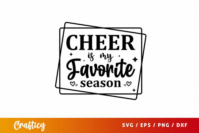 Cheer is my favorite season Svg Design SVG Designangry 