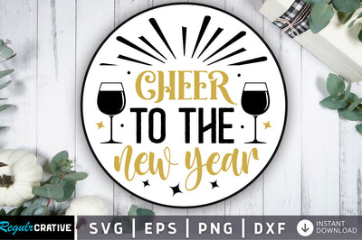 Cheer to the new year svg design SVG Regulrcrative 