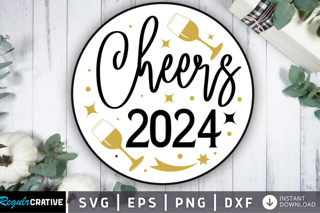 Cheers 2024 svg design SVG Regulrcrative 