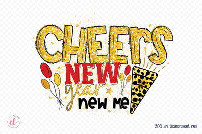 Cheers New Year New Me Sublimation PNG Sublimation CraftLabSVG 
