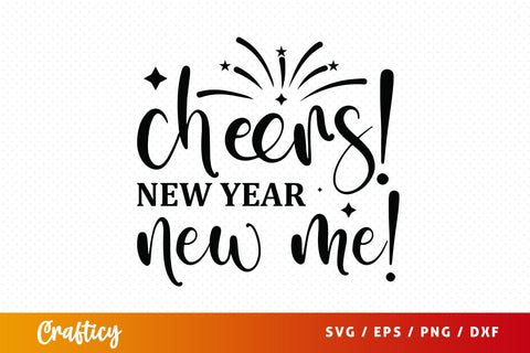 Cheers new year new me SVG Design SVG Designangry 
