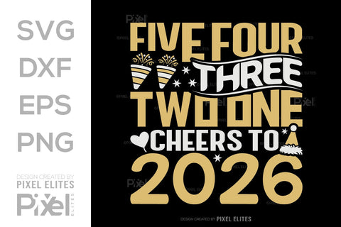 Cheers to 2026 SVG Bundle | 5 4 3 2 1 Countdown Designs SVG ETC Craft 