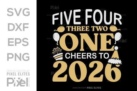 Cheers to 2026 SVG Bundle | 5 4 3 2 1 Countdown Designs SVG ETC Craft 