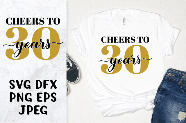 Cheers to 30 years SVG. 30th Birthday / Anniversary design SVG LaBelezoka 