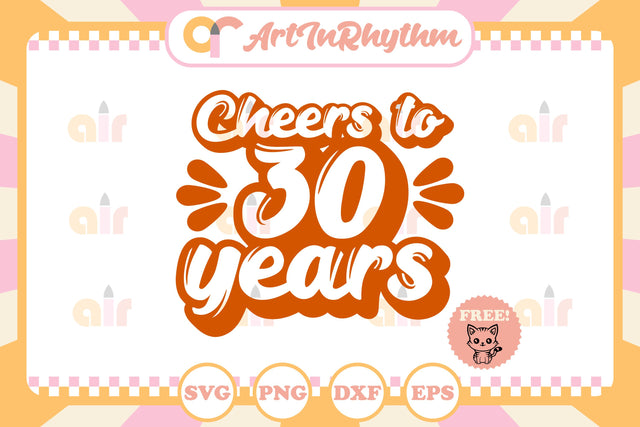 Cheers to 30 years svg SVG Artinrhythm shop 