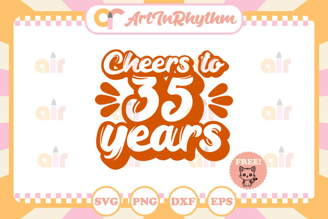 Cheers to 35 years svg SVG Artinrhythm shop 