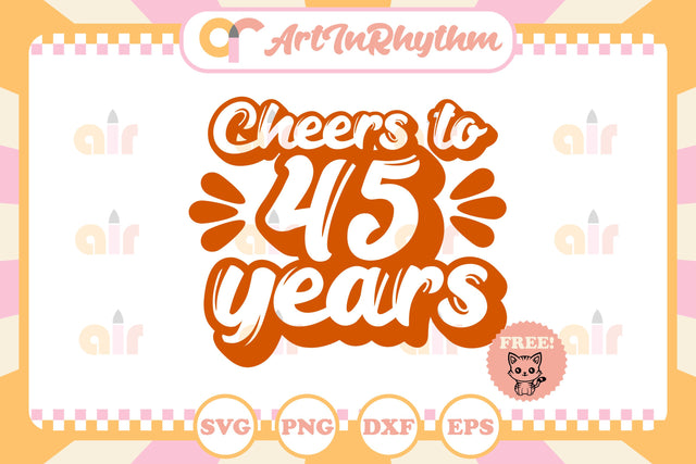 Cheers to 45 years svg SVG Artinrhythm shop 