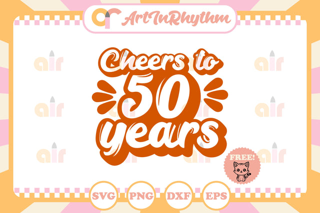 Cheers to 50 years svg SVG Artinrhythm shop 
