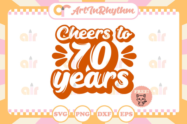 Cheers to 70 years svg SVG Artinrhythm shop 