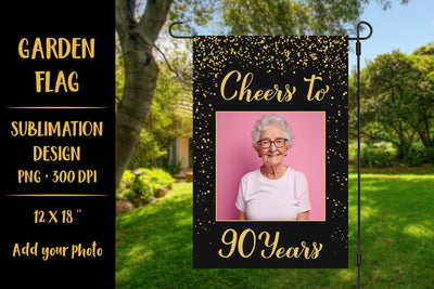 Cheers to 90 Years garden flag sublimation design Sublimation LaBelezoka 