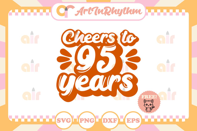 Cheers to 95 years svg SVG Artinrhythm shop 