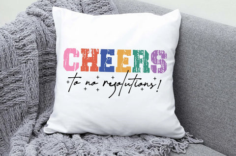 Cheers To No Resolutions, New Year Quote SVG PNG, New Year's Resolutions Meaning Shirt, Funny New Year Shirt, Sarcastic New Year Shirt SVG Jagonath Roy 