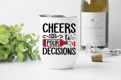 Cheers To Pour Decisions SVG Design SVG Designangry 