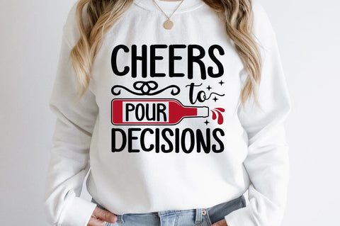 Cheers To Pour Decisions SVG Design SVG Designangry 