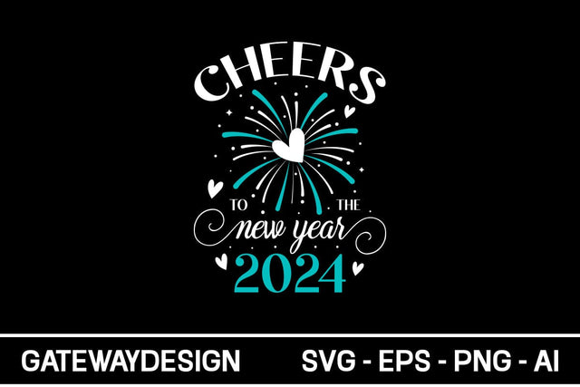Cheers To The New Year 2024 Svg Design SVG designmaster24 