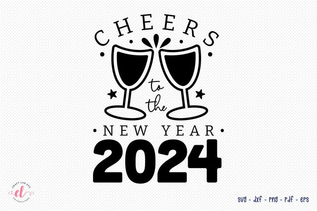Cheers to the New Year 2024 SVG SVG CraftLabSVG 