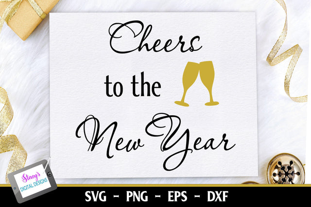 Cheers to the New Year | New Year Design SVG Stacy's Digital Designs 