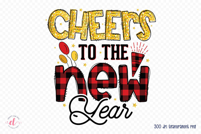 Cheers to the New Year PNG Sublimation Sublimation CraftLabSVG 