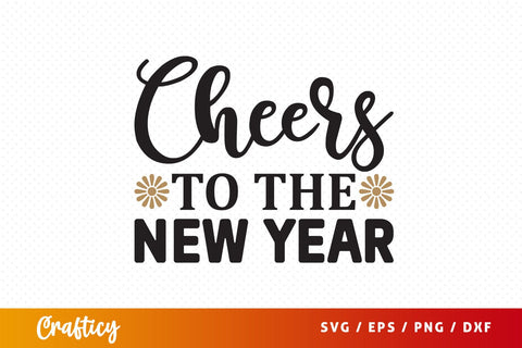 Cheers to the new year SVG Design SVG Designangry 