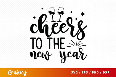 Cheers to the new year SVG Design SVG Designangry 