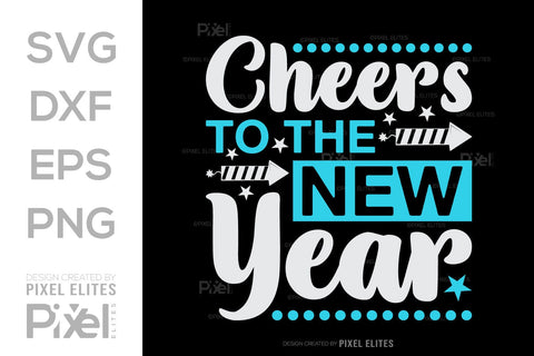 Cheers To The New Year SVG Happy New Year Finally Tshirt Bundle New Year celebration New Year Quote Design SVG ETC Craft 