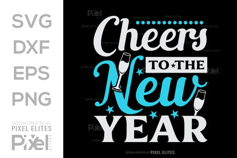 Cheers To The New Year SVG Happy New Year Finally Tshirt Bundle New Year celebration New Year Quote Design SVG ETC Craft 
