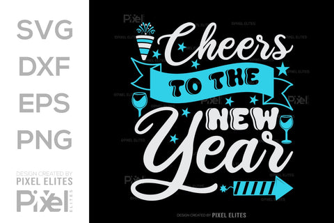Cheers To The New Year SVG Happy New Year Finally Tshirt Bundle New Year celebration New Year Quote Design SVG ETC Craft 