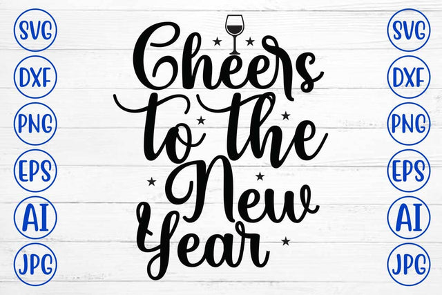 Cheers To The New Year SVG Syaman 