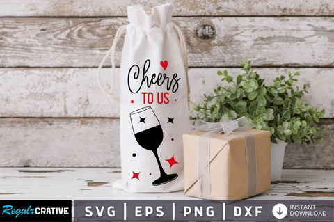 Cheers to us Svg Design SVG Regulrcrative 