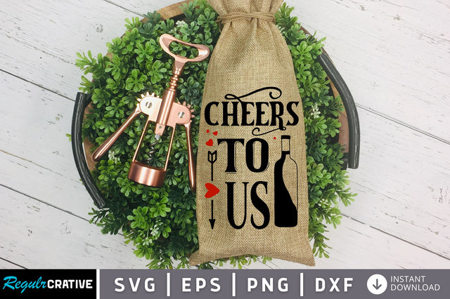 Cheers to us SVG design SVG Regulrcrative 