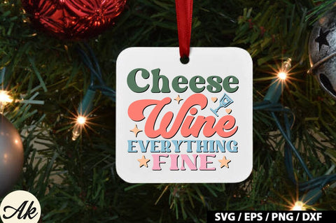 Cheese wine everything fine Retro SVG SVG akazaddesign 