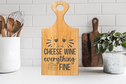 Cheese wine everything fine SVG Design SVG Regulrcrative 