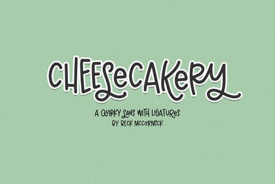 Cheesecakery Sans Font Beck McCormick 