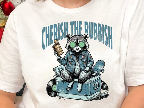 Cherish The Rubbish PNG SVG DesignDestine 