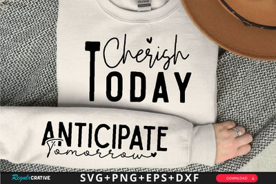 Cherish Today Sleeve SVG Design, Inspirational sleeve SVG, Motivational Sleeve SVG, Positive Sleeve SVG SVG Regulrcrative 