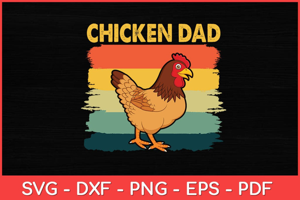 Chicken Dad For Men Father Hen Chicken Farmer Whisperer Svg Design - So ...