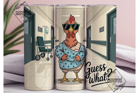 Chicken Hospital Humor 20oz Tumbler Sublimation sassyprint 