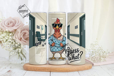 Chicken Hospital Humor 20oz Tumbler Sublimation sassyprint 