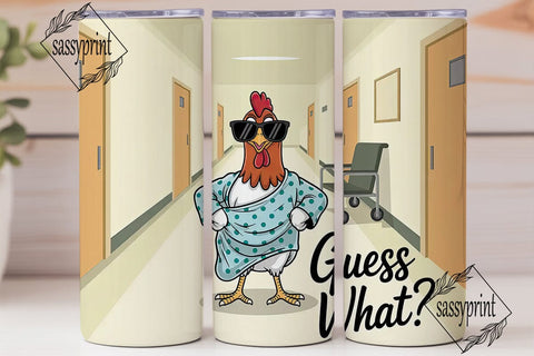 Chicken Hospital Humor 20oz Tumbler Sublimation sassyprint 